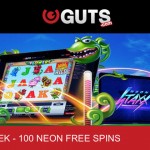 100 Neon Staxx Slot Free Spins available at Guts Casino