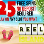 Our EXCLUSIVE Reel Island Casino No Deposit Free Spins Offer will give you 25 Free Spins without deposit on ANY NetEnt Slot + 100% Bonus & 25 free Spins