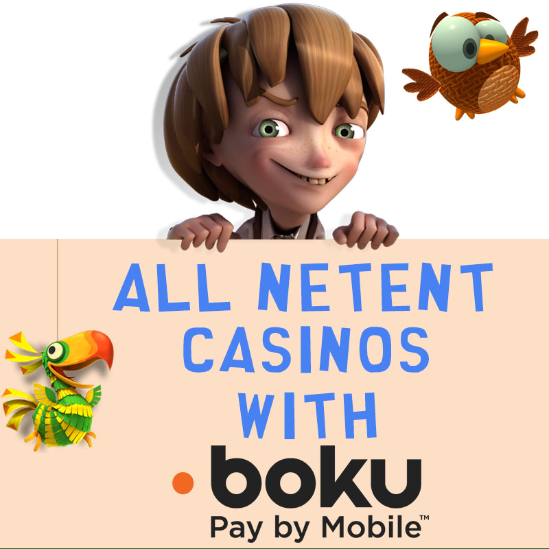 NetEnt Casinos with Boku Pay by Mobile