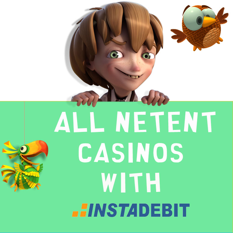 NetEnt Casinos with InstaDebit