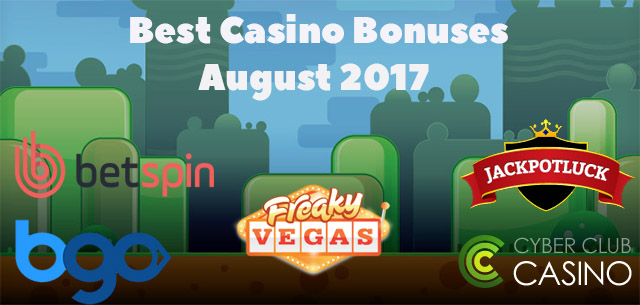 Best Casino Bonuses August 2017